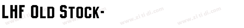 LHF Old Stock字体转换